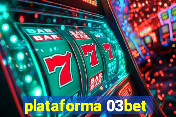 plataforma 03bet